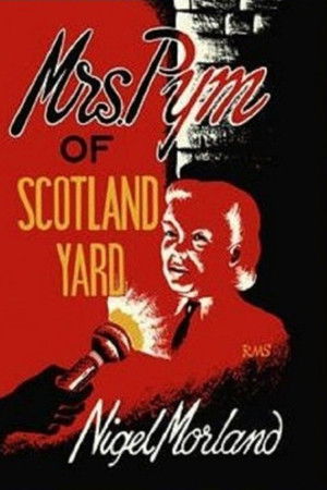 Mrs Pym of Scotland Yard Mrs Pym of Scotland Yard