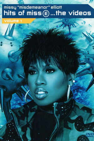 Missy 'Misdemeanor' Elliott: Hits of Miss E... The Videos, Volume 1 Missy 'Misdemeanor' Elliott: Hits of Miss E... The Videos, Volume 1
