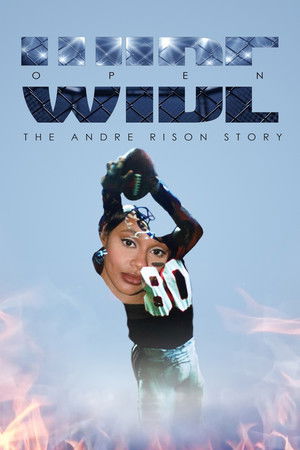 Wide Open: The Andre Rison Story Wide Open: The Andre Rison Story