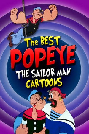The Best Popeye the Sailor Man Cartoons The Best Popeye the Sailor Man Cartoons
