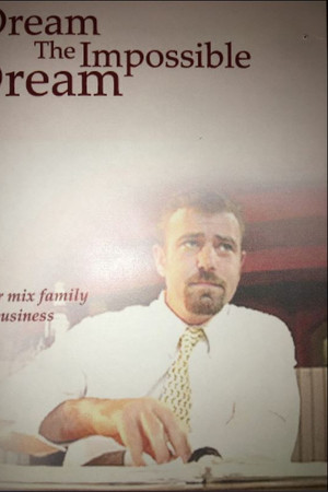 Dream the Impossible Dream Dream the Impossible Dream