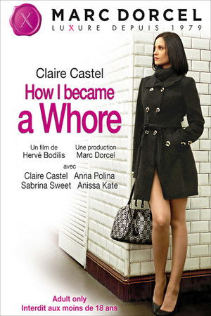 How I Became a Whore How I Became a Whore