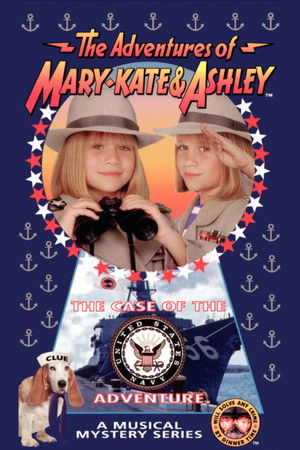 The Adventures of Mary-Kate & Ashley: The Case of the United States Navy Adventure The Adventures of Mary-Kate & Ashley: The Case of the United States Navy Adventure