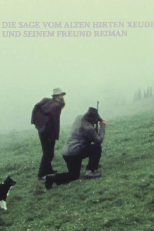 The Legend of the Old Shepherd Xeudi and His Friend Reimann The Legend of the Old Shepherd Xeudi and His Friend Reimann