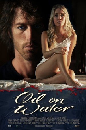 Oil on Water Oil on Water