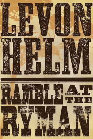 Levon Helm: Ramble At The Ryman Levon Helm: Ramble At The Ryman