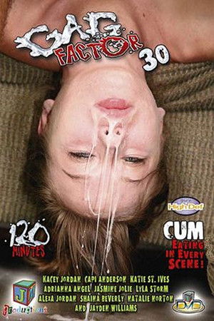 Gag Factor 30 Gag Factor 30