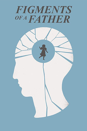 Figments of a Father Figments of a Father