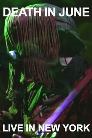Death in June: Live in New York 2002 Death in June: Live in New York 2002