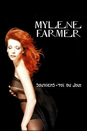 Mylène Farmer: Souviens-toi du jour Mylène Farmer: Souviens-toi du jour