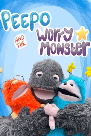Peepo and The Worry Monster