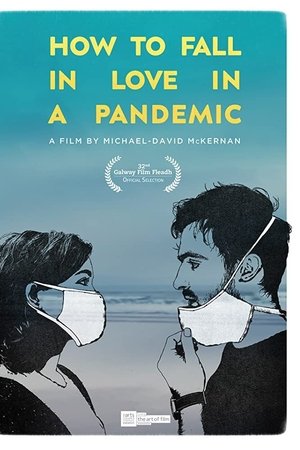 How to Fall in Love in a Pandemic How to Fall in Love in a Pandemic