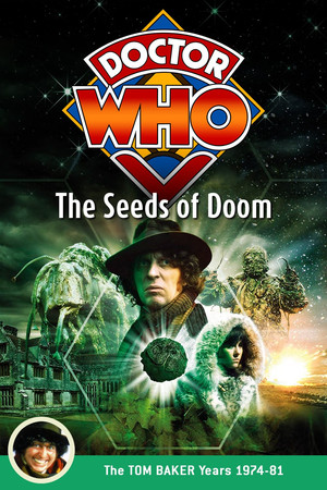 Doctor Who: The Seeds of Doom Doctor Who: The Seeds of Doom