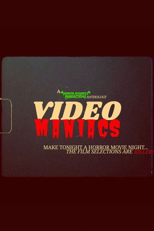 Video Maniacs Video Maniacs