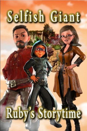 Selfish Giant Ruby's Storytime Selfish Giant Ruby's Storytime