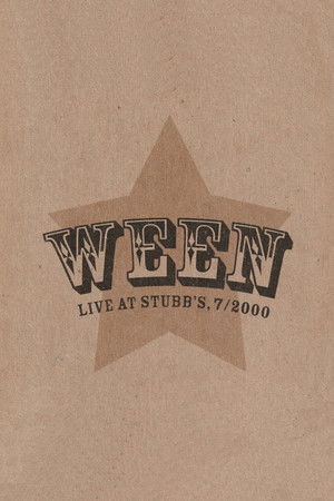 Ween: Live at Stubb's, 7/2000 Ween: Live at Stubb's, 7/2000