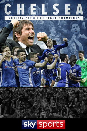 Chelsea: Premier League Champions 2016-17 Chelsea: Premier League Champions 2016-17