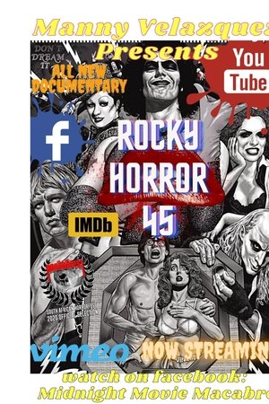 Rocky Horror 45: The Movie Rocky Horror 45: The Movie