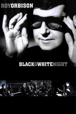 Roy Orbison and Friends: A Black and White Night Roy Orbison and Friends: A Black and White Night