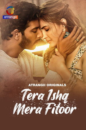 Tera Ishq Mera Fitoor Tera Ishq Mera Fitoor