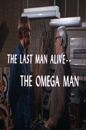 The Last Man Alive: The Omega Man The Last Man Alive: The Omega Man
