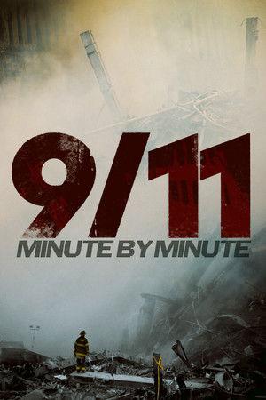 9/11: Minute by Minute 9/11: Minute by Minute