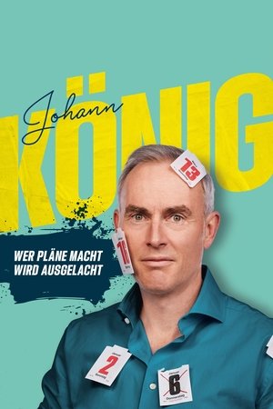 Johann König - Wer Pläne macht wird ausgelacht!
