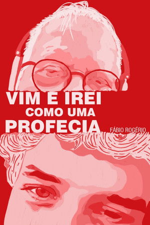 Vim e irei como uma profecia