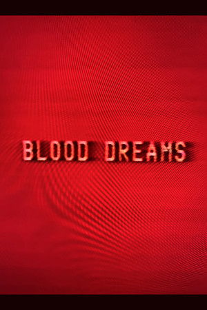 Blood Dreams Blood Dreams