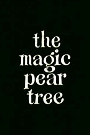 The Magic Pear Tree The Magic Pear Tree