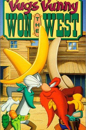 How Bugs Bunny Won the West How Bugs Bunny Won the West