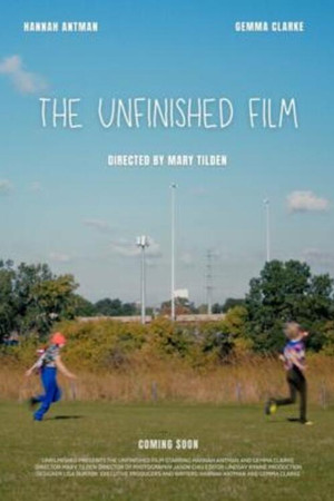 The Unfinished Film The Unfinished Film