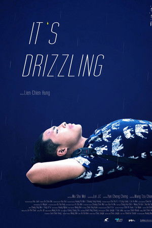 It's Drizzling It's Drizzling