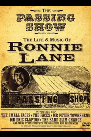 The Passing Show: The Life and Music of Ronnie Lane The Passing Show: The Life and Music of Ronnie Lane