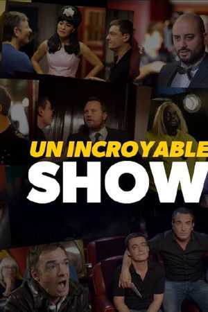 Un Incroyable Show Un Incroyable Show