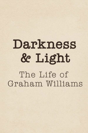 Darkness & Light: The Life of Graham Williams