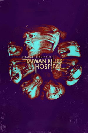 Strange Frequencies: Taiwan Killer Hospital Strange Frequencies: Taiwan Killer Hospital