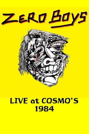 Zero Boys: Live at Cosmo's 1984 Zero Boys: Live at Cosmo's 1984