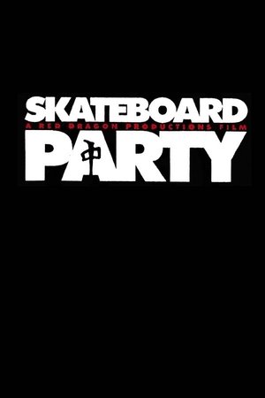 Skateboard Party Skateboard Party