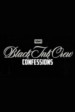Black Ink Crew: Confessions Black Ink Crew: Confessions