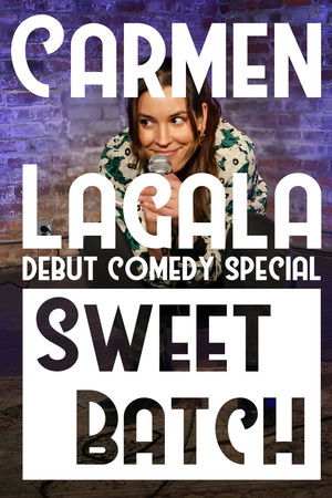Carmen Lagala: Sweet Batch
