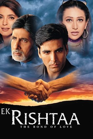 Ek Rishtaa: The Bond of Love Ek Rishtaa: The Bond of Love