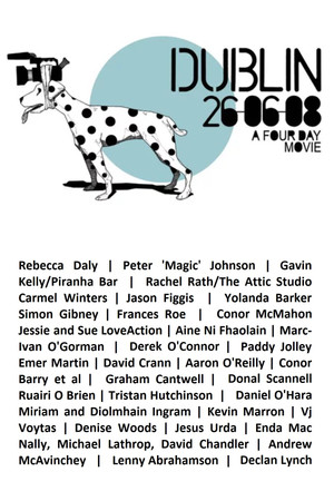 Dublin 26.06.08: A Film in 4 Days Dublin 26.06.08: A Film in 4 Days