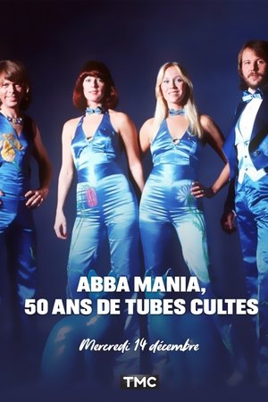 ABBA Mania, 50 ans de tubes cultes ABBA Mania, 50 ans de tubes cultes