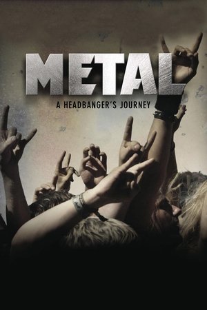 Metal: A Headbanger's Journey Metal: A Headbanger's Journey