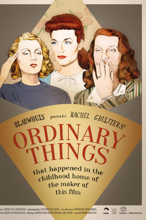 Ordinary Things (that happened in the childhood home of the maker of this film) Ordinary Things (that happened in the childhood home of the maker of this film)