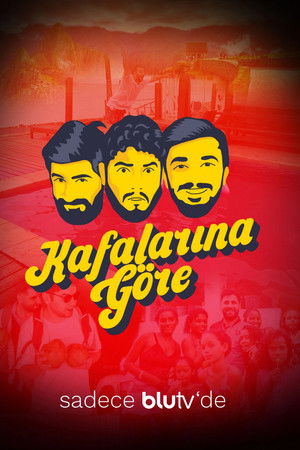 Kafalarına Göre Kafalarına Göre