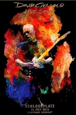 David Gilmour - Live at Schlossplatz 2016 David Gilmour - Live at Schlossplatz 2016