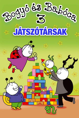 Bogyó és Babóca 3. - Játszótársak Bogyó és Babóca 3. - Játszótársak
