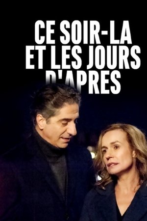 Ce soir-là et les jours d'après Ce soir-là et les jours d'après